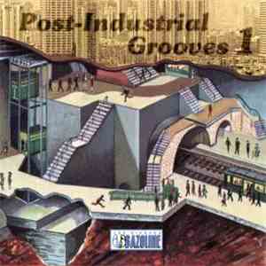 Various - Post-Industrial Grooves 1
