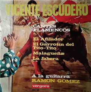 Vicente Escudero - Cantes Flamencos