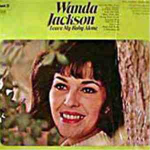 Wanda Jackson - Leave My Baby Alone