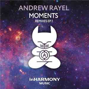 Andrew Rayel - Moments Remixes EP.1