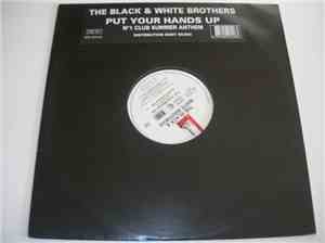 Black & White Brothers - Put Your Hands Up
