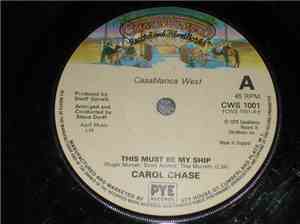 Carol Chase - This Must Be My Ship