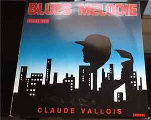 Claude Vallois - Blues Melodie