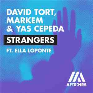 David Tort, Markem & Yas Cepeda Ft. Ella Loponte - Strangers