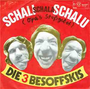 Die 3 Besoffskis - Schali Schala Schalu / Puff Von Barcelona