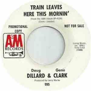 Dillard & Clark - Train Leaves Here This Mornin'