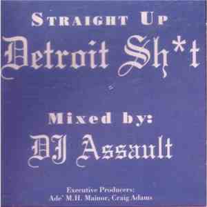 DJ Assault - Straight Up Detroit Sht