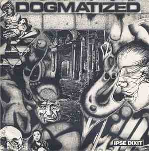 Dogmatized - Ipse Dixit