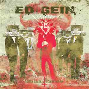 Ed Gein - Judas Goats & Dieseleaters