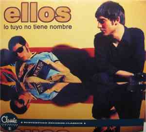 Ellos - Lo Tuyo No Tiene Nombre