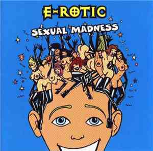 E-Rotic - Sexual Madness