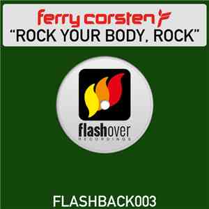 Ferry Corsten - Rock Your Body, Rock