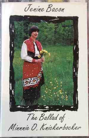 Jenine Bacon - The Ballad Of Minnie O. Knickerbocker