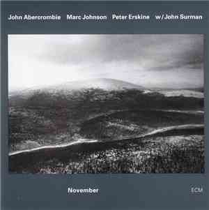 John Abercrombie, Marc Johnson , Peter Erskine W / John Surman - November