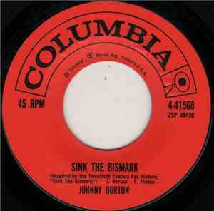 Johnny Horton - Sink The Bismarck / The Same Old Tale The Crow Told Me