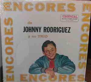 Johnny Rodriguez Y Su Trio - Encores De