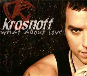 Krosnoff - What About Love