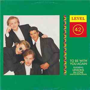 Level 42 - To Be With You Again