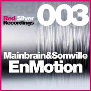 Mainbrain & Somville - EnMotion