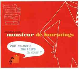 Monsieur De Foursaings - Voulez-Vous Me Faire La Cour?