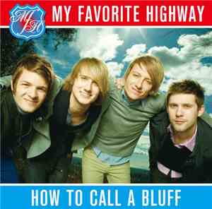 My Favorite Highway - How To Call A Bluff