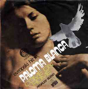 Peoples' Blend - Paloma Blanca / Come On Home
