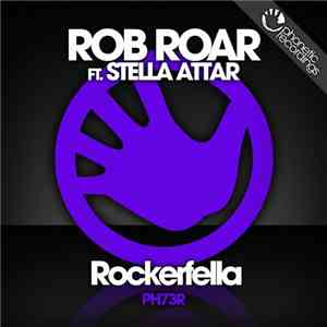 Rob Roar Ft. Stella Attar - Rockerfella