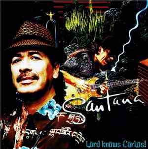 Santana - Lord knows Carlos!