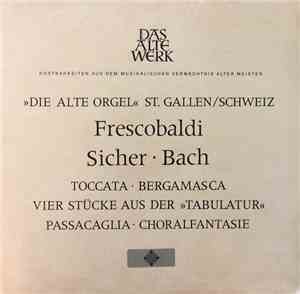 Siegfried Hildenbrand - Die Alte Orgel St. Gallen/Schweiz
