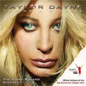 Taylor Dayne - Facing A Miracle (Kinky Roland Remixes)