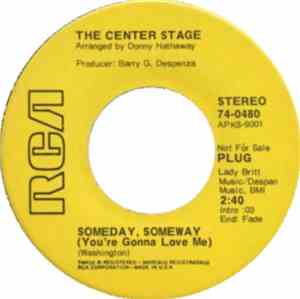 The Center Stage - Someday, Someway (You're Gonna Love Me)