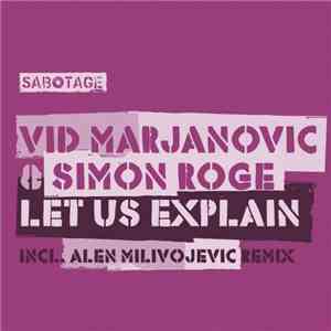 Vid Marjanovic & Simon Roge - Let Us Explain