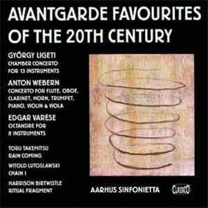 Aarhus Sinfonietta - Avantgarde Favourites Of The 20th Century