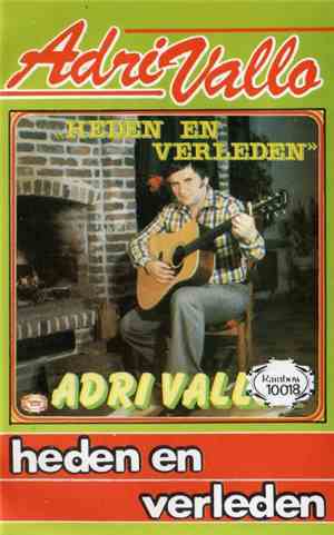 Adri Vallo - Heden En Verleden