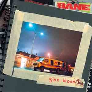Bane  - Give Blood