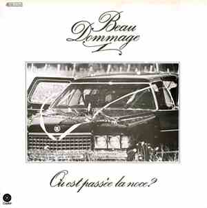 Beau Dommage - Où Est Passée La Noce?