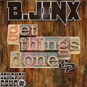 B.Jinx - Get Things Done EP