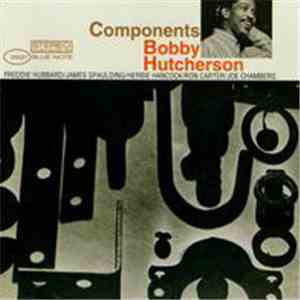 Bobby Hutcherson - Components