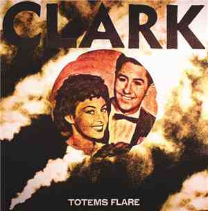 Clark - Totems Flare