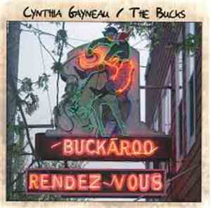 Cynthia Gayneau / The Bucks  - Buckaroo Rendez-vous