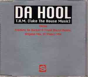Da Hool - T.H.M. (Take The House Music)