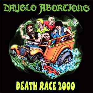 Dayglo Abortions - Death Race 2000