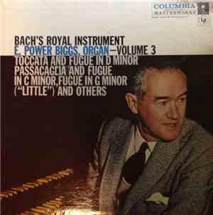 E. Power Biggs - Bach's Royal Instrument Volume 3