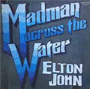 Elton John - Madman Across The Water