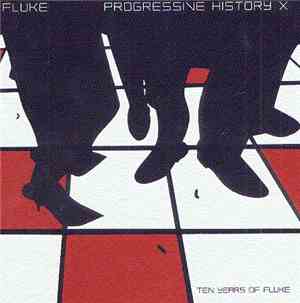 Fluke - Progressive History X