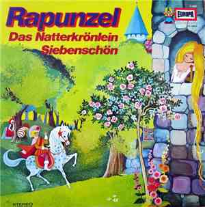 Gebrüder Grimm, Ludwig Bechstein - Rapunzel, Das Natterkrönlein, Siebenschö ...