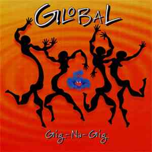 Global  - Gig-Na-Gig