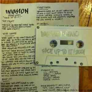 Invasion  - Face Up To It!