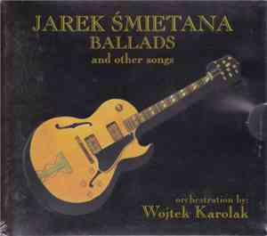 Jarek Śmietana - Ballads And Other Songs