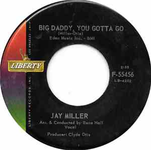 Jay Miller  - Big Daddy, You Gotta Go